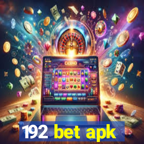 192 bet apk